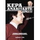 Kepa Anabitarte Una vida, un pueblo, una lucha