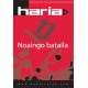 HARIA 16: NOAINGO BATAILA