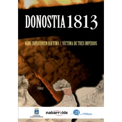 DONOSTIA 1813: HIRU INPERIOREN BIKTIMA / VÍCTIMA DE TRES IMPERIOS